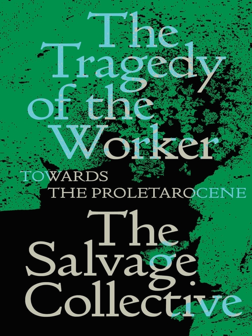 Title details for The Tragedy of the Worker by Jamie Allinson - Available